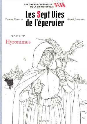 Les grands classiques de la BD historique - Vécu 5 - Les sept vies de l'épervier - Tome IV - Hyronimus
