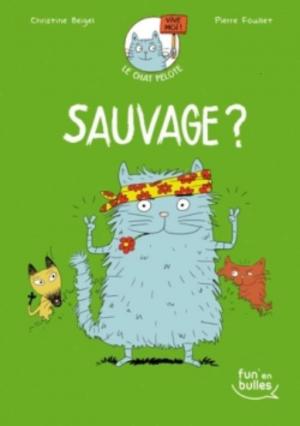 Le chat Pelote 3 - Sauvage ?