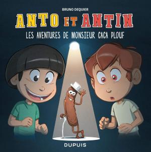 Anto et Antin 4 - Les aventures de monsieur Caca Plouf