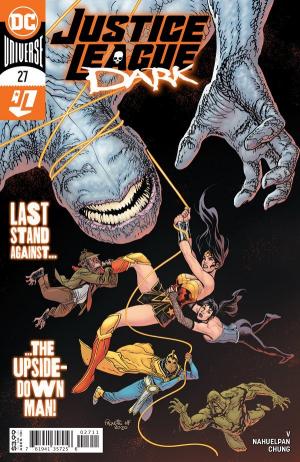Justice League Dark 27 - 27 - Last Stand Against... The Upside-Down Man!