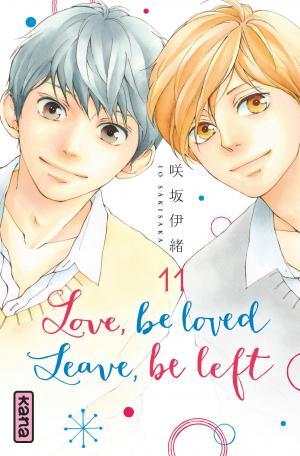 Love, be loved, Leave, be left T.11