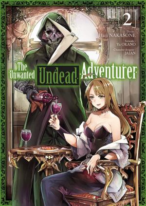 The Unwanted Undead Adventurer T.2