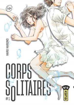 Corps solitaires T.1