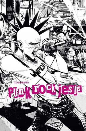 Punk Rock Jesus édition TPB hardcover (cartonnée) - DC Black Label