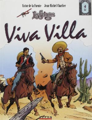 Les gringos 2 - Viva Villa