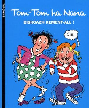 Tom-Tom et Nana 33 - Biskoazh kement-all !