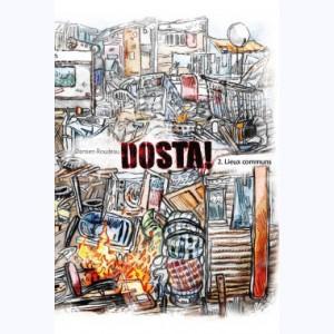 Dosta! 2 - Lieux communs
