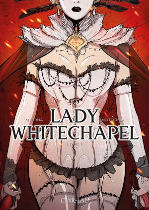 Lady Whitechapel 1 - Livre I