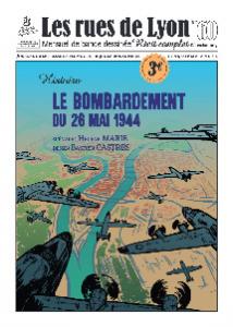 Les rues de Lyon 60 - Le bombardement du 26 mai 1944