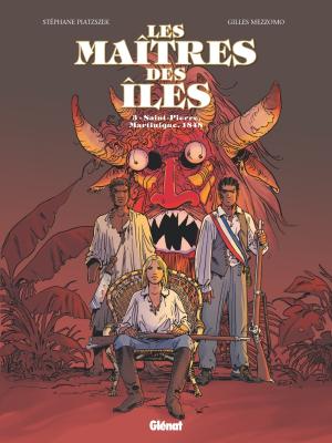 couverture, jaquette Les maîtres des Iles 3  - Saint-Pierre, Martinique, 1848 (glénat bd) BD