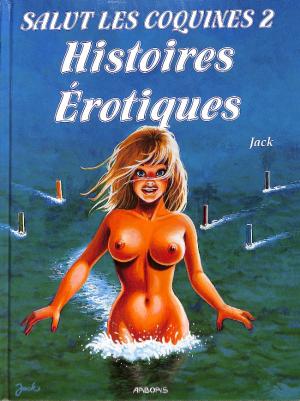 Salut les coquines 2 - Histoires érotiques