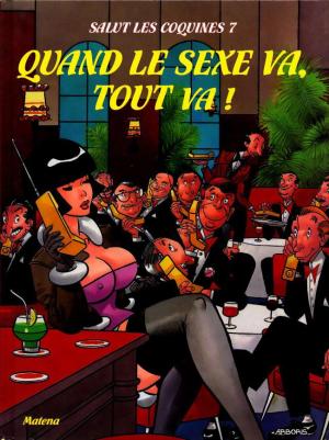 Salut les coquines 7 - Quand le sexe va, tout va!