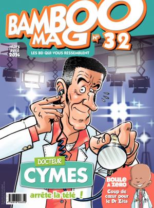 Bamboo mag 32 - Docteur Cymes arrête la télé