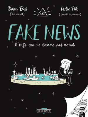 Fake news, l'info qui ne tourne pas rond