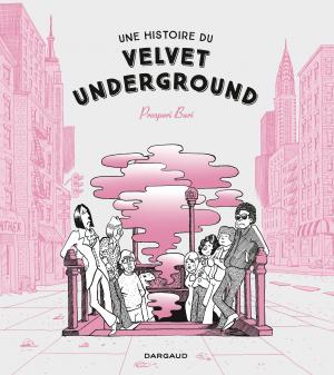 couverture, jaquette Une histoire du Velvet Underground   (dargaud) BD
