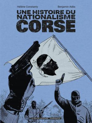 Une histoire du nationalisme corse édition simple