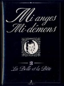 Mi-anges, mi-démons 3 - La belle et la bête