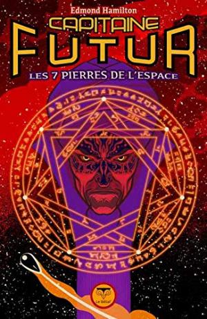 couverture, jaquette Capitaine Futur 5  - Les 7 pierres de l'espace (Le Bélial) Roman