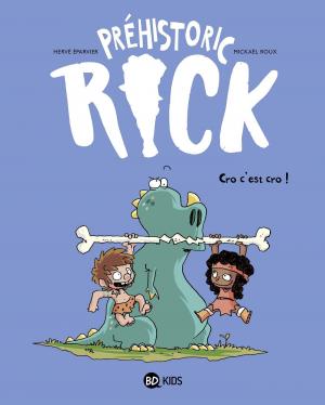 Préhistoric Rick 4 - Cro c'est cro !