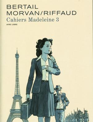 Madeleine, résistante 3 Prépublication - Cahiers