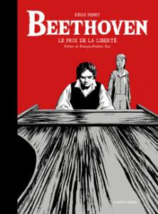 Beethoven - Le prix de la liberté