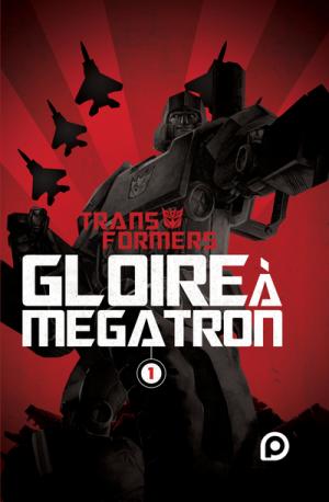 Transformers - Gloire à Megatron édition TPB hardcover (cartonné)