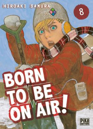 couverture, jaquette Born to be on air 8