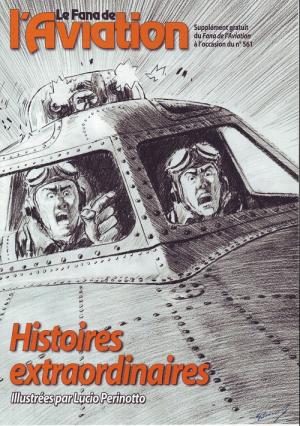 Le Fana de l'Aviation 0 - Histoires extraordinaires