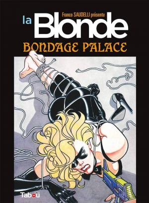 La blonde 2 - Bondage palace