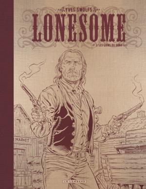 Lonesome 3 - Les liens du sang