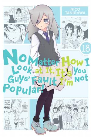 couverture, jaquette Watashi ga Motenai no wa Dou Kangaete mo Omaera ga Warui! 18  (Yen Press) Manga