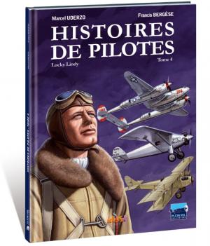 Histoires de pilotes 4 - Charles Lindbergh
