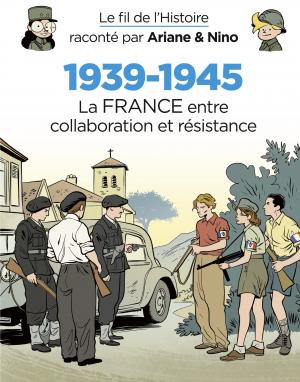  27 - 1939-1945 - La France entre collaboration et résistance