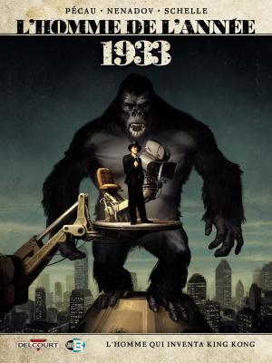L'Homme de l'année 18 - 1933 - L'homme qui inventa King-Kong