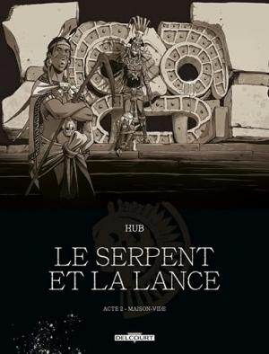 couverture, jaquette Le serpent et la Lance 2  - Acte 2 - Maison-VideN&B (delcourt bd) BD