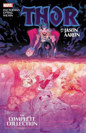 Thor by Jason Aaron - The Complete Collection 3 - Thor By Jason Aaron - The Complete Collection Vol. 3