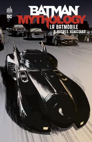 Batman mythology - la batmobile