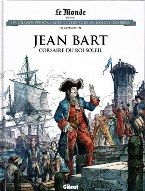 Les grands personnages de l'histoire en bandes dessinées 72 - Jean Bart corsaire du Roi