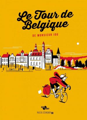 Le Tour de Belgique de Monsieur Iou édition Collector