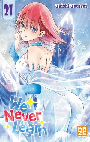 couverture, jaquette We never learn 21  (kazé manga) Manga