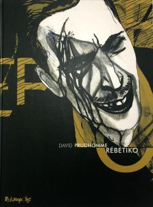Rébétiko (La mauvaise herbe) édition Tirage de tête