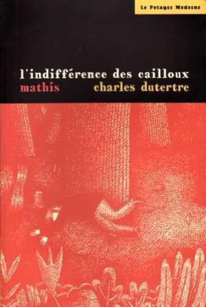 L'indifférence des cailloux édition simple