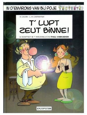 Du côté de chez Poje 7 - T'lupt zeut binne !