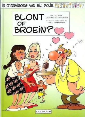 Du côté de chez Poje 9 - Blont of broein ?