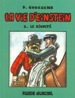 La vie d'Einstein 2 - Le révolté