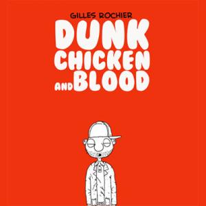 Dunk chicken and blood édition simple