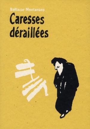 Caresses déraillées édition simple