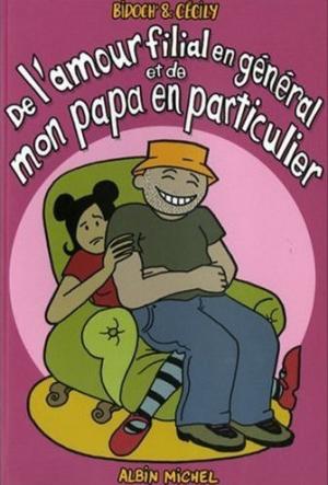 De l'amour filial en général et de mon papa en particulier édition simple