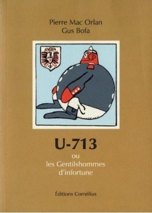 U-713 ou les gentilshommes d'infortune édition simple
