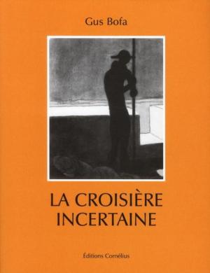 La croisière incertaine édition simple